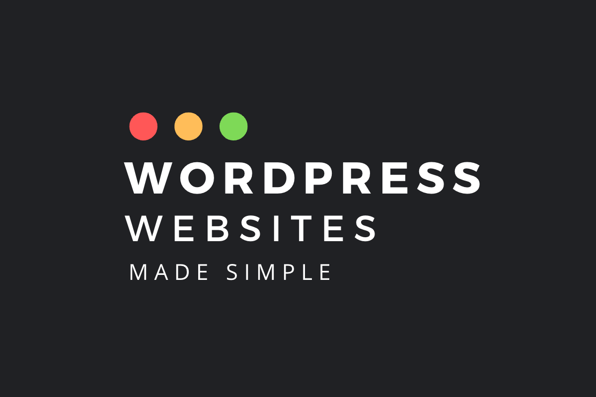 Wordpress Websites Made Simple